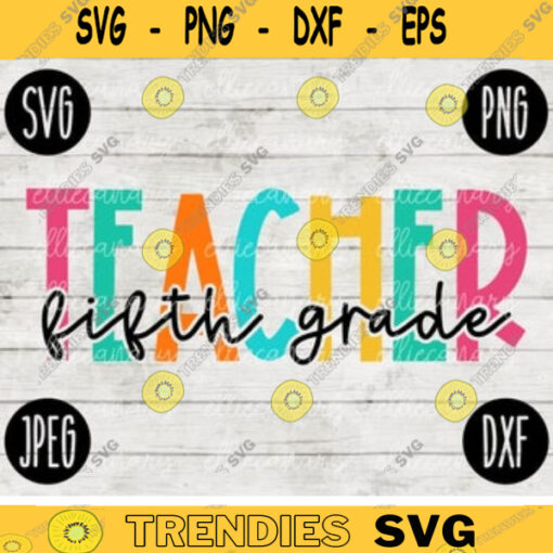 Back to School Fifth Grade Teacher svg png jpeg dxf cut file Small Business Use SVG Teacher Appreciation First Day Rainbow 1436