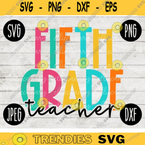 Back to School Fifth Grade Teacher svg png jpeg dxf cut file Small Business Use SVG Teacher Appreciation First Day Rainbow 2656