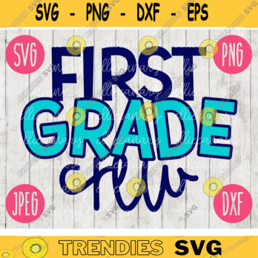 Back to School First Grade Crew svg png jpeg dxf cut file Commercial Use SVG Teacher Appreciation First Day Open House 1st 2116
