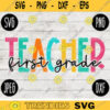 Back to School First Grade Teacher svg png jpeg dxf cut file Small Business Use SVG Teacher Appreciation First Day Rainbow 1764