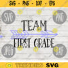Back to School First Grade Team svg png jpeg dxf cut file Commercial Use SVG Back to School Teacher Appreciation First Day Grad 1417