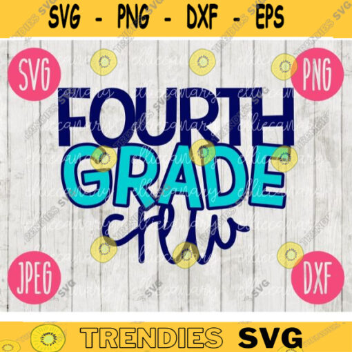 Back to School Fourth Grade Crew svg png jpeg dxf cut file Commercial Use SVG Teacher Appreciation First Day Open House 4th 2202