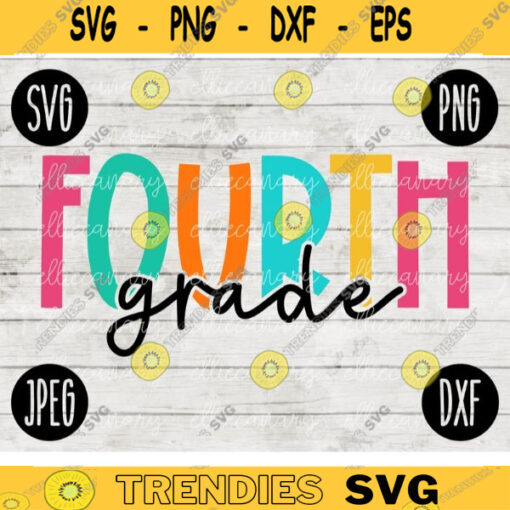 Back to School Fourth Grade Teacher svg png jpeg dxf cut file Small Business Use SVG Teacher Appreciation First Day Rainbow 2652
