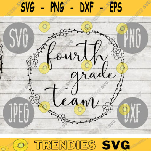 Back to School Fourth Grade Team svg png jpeg dxf cut file Commercial Use SVG Back to School Teacher Appreciation First Day Grad 1327