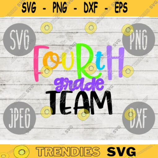 Back to School Fourth Grade Team svg png jpeg dxf cut file Commercial Use SVG Back to School Teacher Appreciation First Day Grad 1477