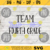 Back to School Fourth Grade Team svg png jpeg dxf cut file Commercial Use SVG Back to School Teacher Appreciation First Day Grad 1859