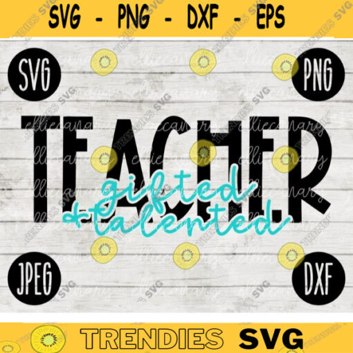 Back to School Gifted and Talented Teacher svg png jpeg dxf cut file Small Business Use Teacher Appreciation First Day Rainbow 2418