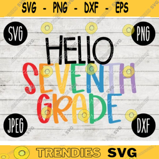 Back to School Hello Seventh Grade Squad svg png jpeg dxf cut file Commercial Use SVG Teacher Appreciation First Day 7th 653
