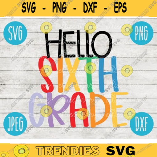 Back to School Hello Sixth Grade Squad svg png jpeg dxf cut file Commercial Use SVG Teacher Appreciation First Day 6th 1956
