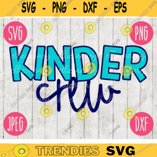 Back to School Kinder Crew svg png jpeg dxf cut file Commercial Use SVG Teacher Appreciation First Day Open House 4th 1785