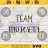 Back to School Kindergarten Team svg png jpeg dxf cut file Commercial Use SVG Back to School Teacher Appreciation First Day Grad 1724