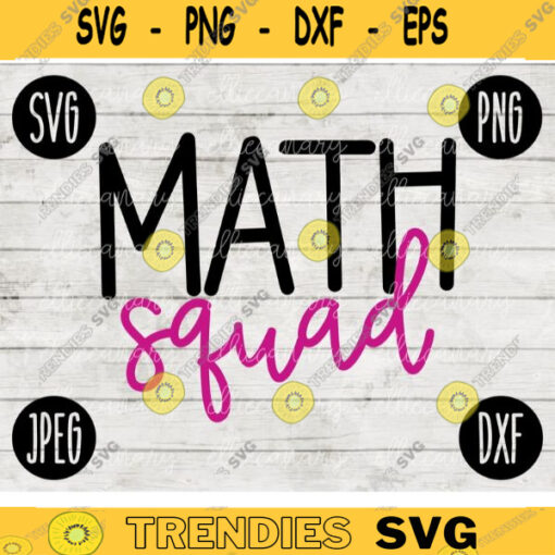 Back to School Math Squad svg png jpeg dxf cut file Commercial Use SVG Teacher Appreciation First Day High School 765