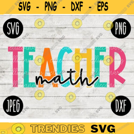 Back to School Math Teacher Squad svg png jpeg dxf cut file Small Business Use Teacher Appreciation First Day Rainbow 872
