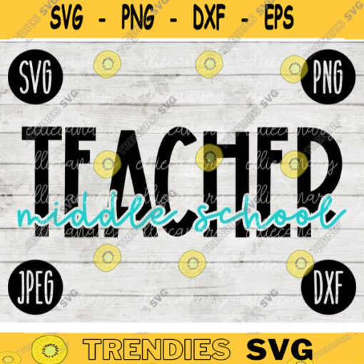 Back to School Middle School Teacher Squad svg png jpeg dxf cut file Small Business Use Teacher Appreciation First Day Rainbow 2422