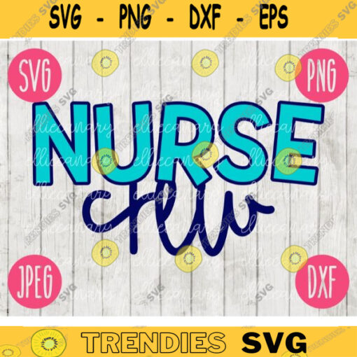 Back to School Nurse Crew svg png jpeg dxf cut file Commercial Use SVG Teacher Appreciation First Day Open House ER Hospital 2449