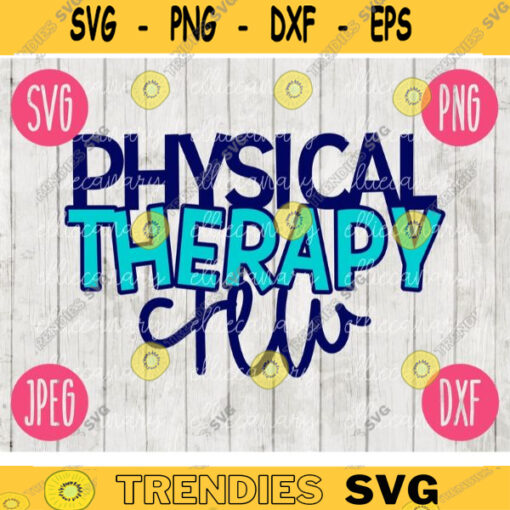 Back to School Physical Therapy Crew svg png jpeg dxf cut file Commercial Use Teacher Appreciation First Day Open House PT 778