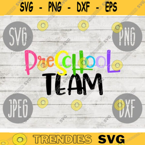 Back to School Preschool Team svg png jpeg dxf cut file Commercial Use SVG Last Day Teacher Appreciation First Day Grad 1116