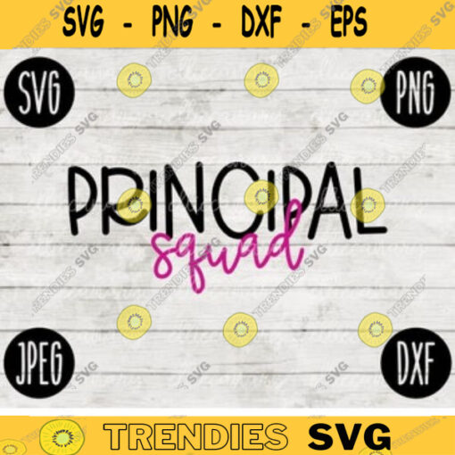 Back to School Principal Squad svg png jpeg dxf cut file Commercial Use SVG Teacher Appreciation First Day 1770