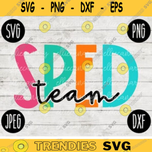 Back to School SPED Team Teacher Squad svg png jpeg dxf cut file Small Business Use Teacher Appreciation First Day Rainbow 1002