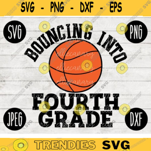 Back to School SVG Bouncing into Fourth Grade svg png jpeg dxf cut file SVG Teacher Appreciation Basketball Boy Girl Design 4th 2586