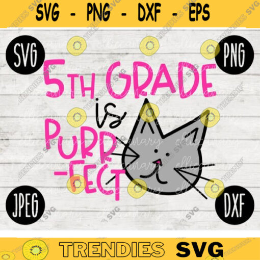 Back to School SVG Fifth Grade is Purr Fect svg png jpeg dxf cut file SVG Teacher Appreciation Kitty Cat Perfect Girl Design 5th 2318