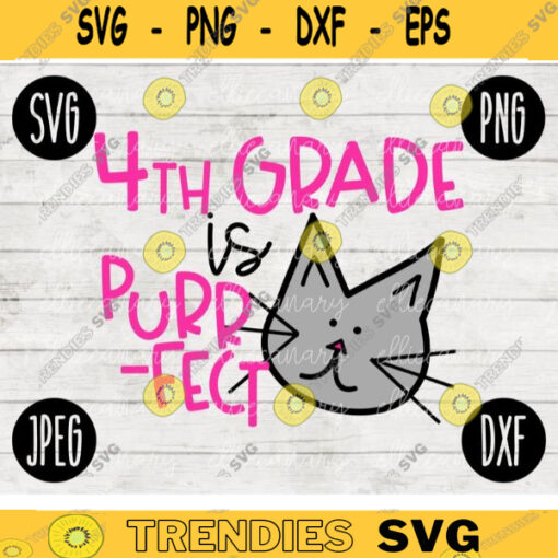 Back to School SVG Fourth Grade is Purr Fect svg png jpeg dxf cut file SVG Teacher Appreciation Kitty Cat Perfect Girl Design 4th 2155