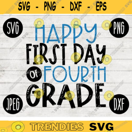 Back to School SVG Happy First Day Fourth Grade svg png jpeg dxf cut file Commercial Use SVG Teacher Appreciation First Day 4th 2474