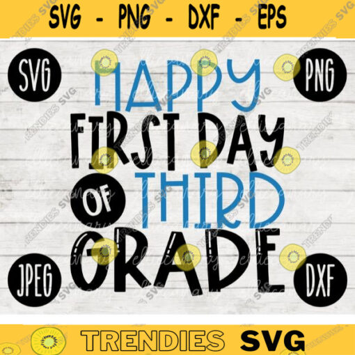 Back to School SVG Happy First Day Third Grade svg png jpeg dxf cut file Commercial Use SVG Teacher Appreciation First Day 3rd 2390