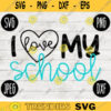 Back to School SVG I Love My School svg png jpeg dxf cut file Commercial Use Teacher Appreciation First Day 1st 2nd 3rd 4th 5th 343