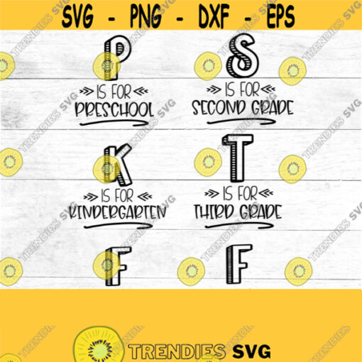 Back to School SVG K is or Kindergarten P is for Preschool F is for first grade Back to school shirt SVG First day of school SVG Design 59