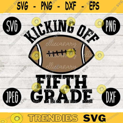 Back to School SVG Kicking Off Fifth Grade svg png jpeg dxf cut file SVG Teacher Appreciation Football Boy Girl Design 5th 1718