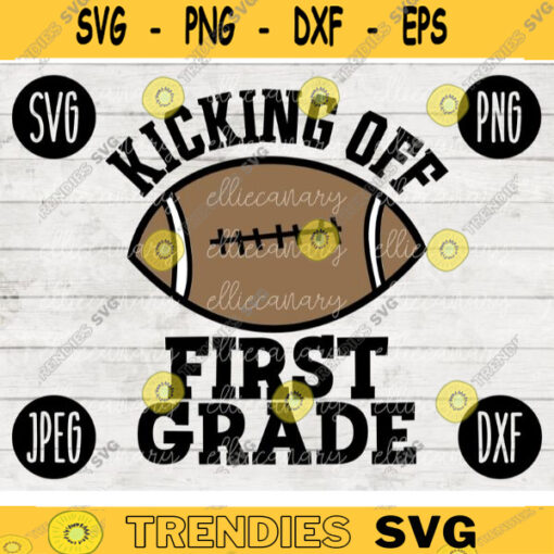Back to School SVG Kicking Off First Grade svg png jpeg dxf cut file SVG Teacher Appreciation Football Boy Girl Design 1st 2087
