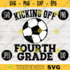 Back to School SVG Kicking Off Fourth Grade svg png jpeg dxf cut file SVG Teacher Appreciation Soccer Football Boy Girl Design 4th 2139