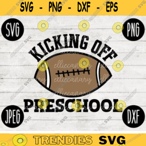 Back to School SVG Kicking Off Preschool svg png jpeg dxf cut file SVG Teacher Appreciation Football Boy Girl Design prek pre k 2402