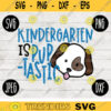 Back to School SVG Kindergarten is Pup Tastic svg png jpeg dxf cut file SVG Teacher Appreciation Puppy Dog Fantastic Boy Design Kinder 1783