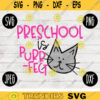 Back to School SVG Preschool is Purr Fect svg png jpeg dxf cut file SVG Teacher Appreciation Kitty Cat Perfect Girl Design Pre K Prek 2279