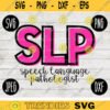 Back to School SVG SLP Speech Language Pathologist svg png jpeg dxf cut file Commercial Use SVG Teacher Appreciation First Day 186