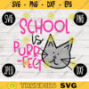 Back to School SVG School is Purr Fect svg png jpeg dxf cut file SVG Teacher Appreciation Kitty Cat Perfect Girl Design 1st 2nd 3rd 4th 5th 2466