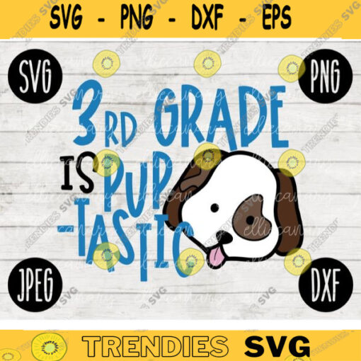 Back to School SVG Third Grade is Pup Tastic svg png jpeg dxf cut file SVG Teacher Appreciation Puppy Dog Fantastic Boy Design 3rd 2467