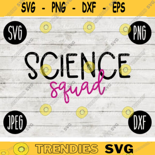 Back to School Science Squad svg png jpeg dxf cut file Commercial Use SVG Teacher Appreciation First Day High School 1341