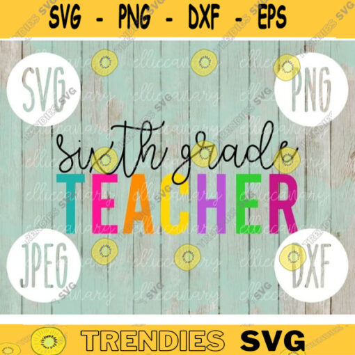 Back to School Sixth Grade Team svg png jpeg dxf cut file Commercial Use SVG Teacher Appreciation First Day Group Squad Gift 984