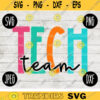 Back to School Technology Team Squad svg png jpeg dxf cut file Small Business Use Teacher Appreciation First Day Rainbow 1498