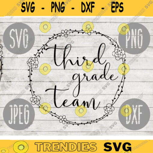 Back to School Third Grade Team svg png jpeg dxf cut file Commercial Use SVG Back to School Teacher Appreciation First Day Grad 1138