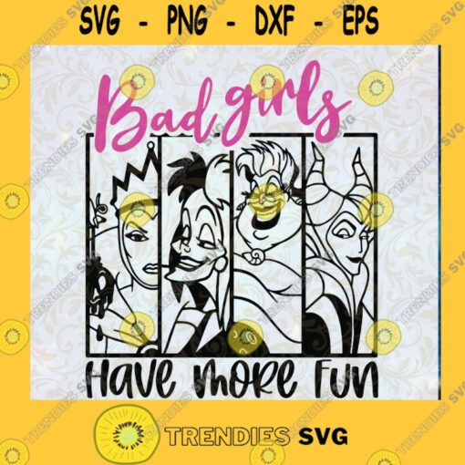 Bad Girls Have More Fun Svg Disney Villains Svg Svg file Cutting Files Vectore Clip Art Download Instant