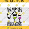 Bad Witches Drinking Club Halloween svg files for cricutDesign 113 .jpg