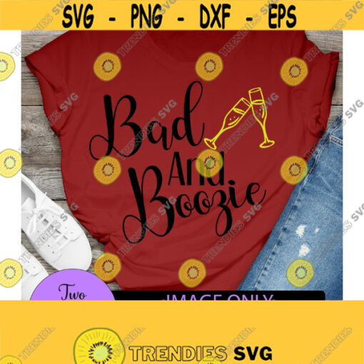 Bad and Boozie. Bad Boozie. Day drinking. Wine lover. Boozie. Design 1005