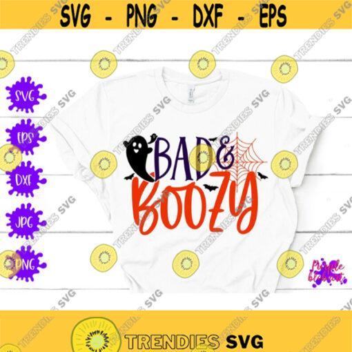 Bad boozy svg halloween svg cut file funny halloween quote spider web boo halloween decor halloween shirt halloween party night bat ghost Design 266