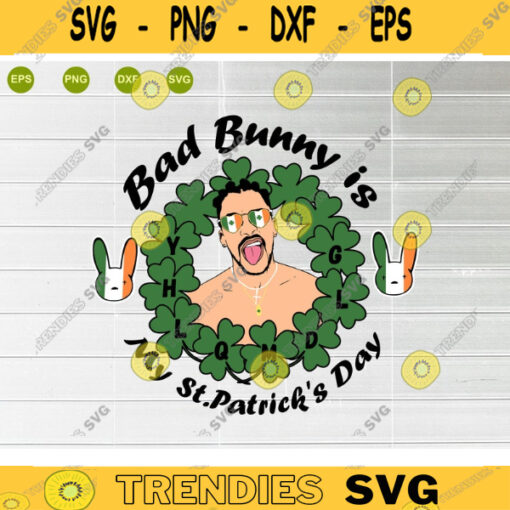 Bad bunny St.patricks day svg St.Patricks day svg Bad bunny is my St.patricks day svg el Conejo Bad Bunny bad bunny svg