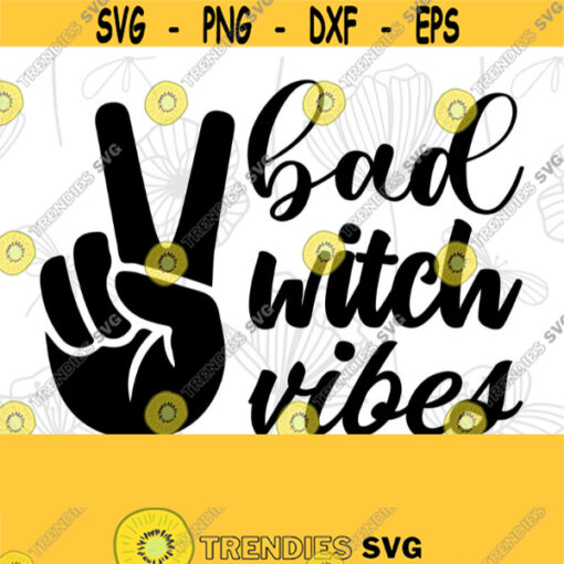Bad witch vibes Witch Hand Halloween svg png sublimate designs download Design 278