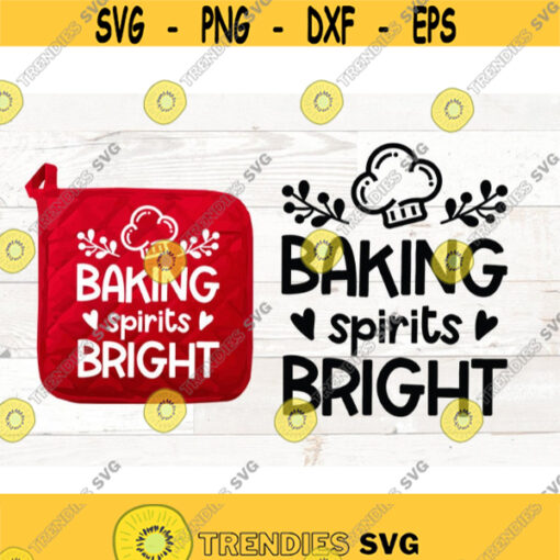 Baking Spirits Bright SVG pot holder christmas svg christmas baking svg Christmas SVG Christmas sign svg Design 385